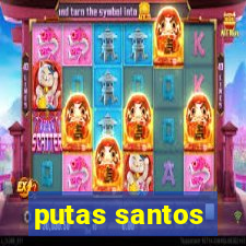 putas santos